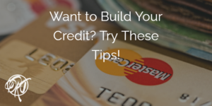 how to build your credit-best polk county realtor